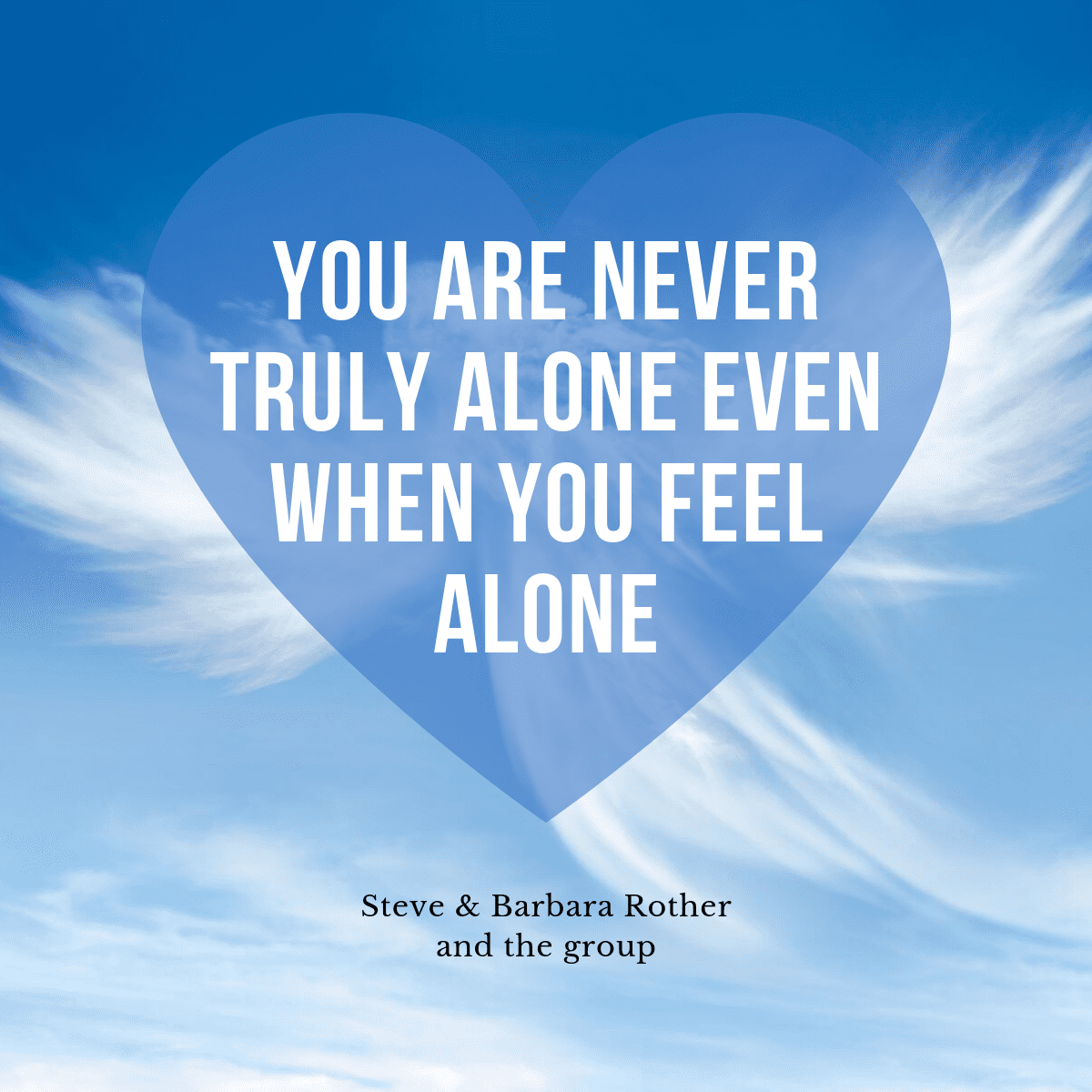 Never be Alone. Newer be alone