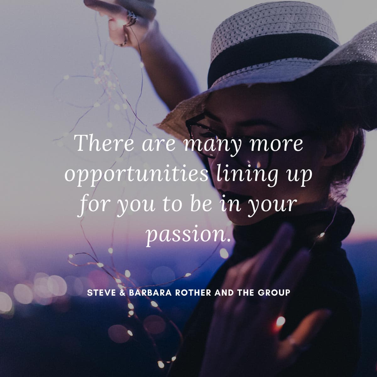 Be In Your Passion Quotes Steve And Barbara Rother And The Group