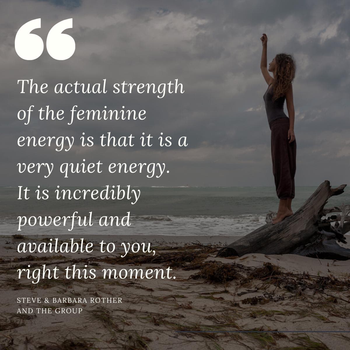 Feminine energy Quotes Steve & Barbara Rother and the group