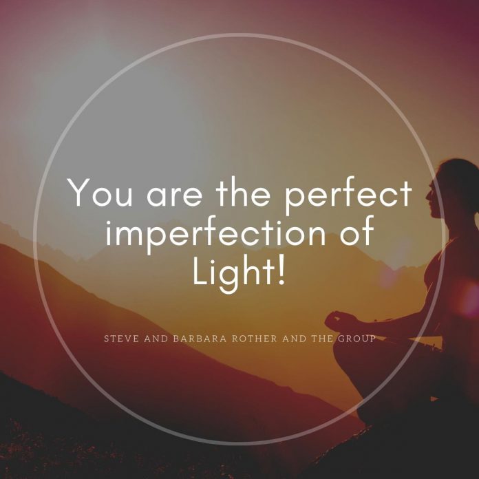 You are the perfect imperfection of Light